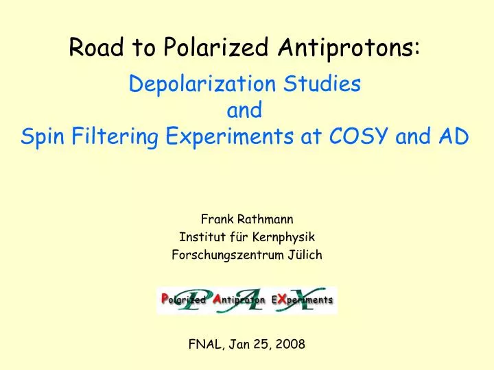road to polarized antiprotons depolarization studies and spin filtering experiments at cosy and ad