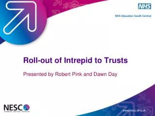 Roll-out of Intrepid to Trusts