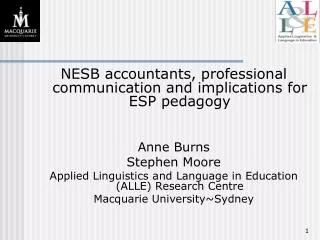 NESB accountants, professional communication and implications for ESP pedagogy Anne Burns