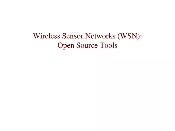 wireless sensor networks wsn open source tools