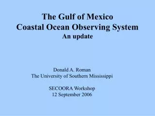 The Gulf of Mexico Coastal Ocean Observing System An update