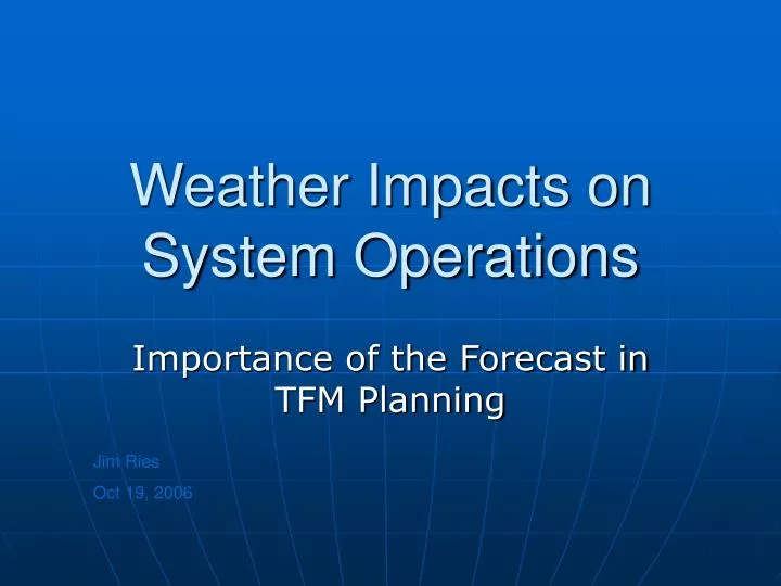 weather impacts on system operations