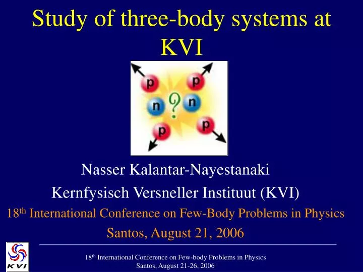 study of three body systems at kvi