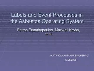 Labels and Event Processes in the Asbestos Operating System