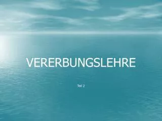 vererbungslehre teil 2