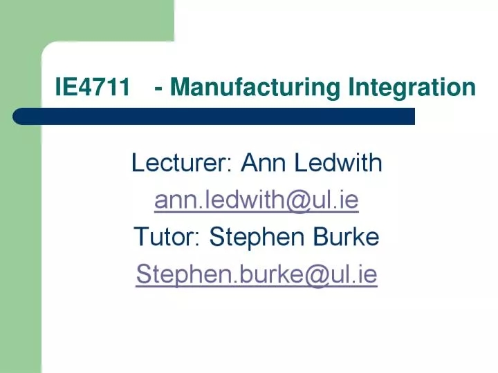 ie4711 manufacturing integration