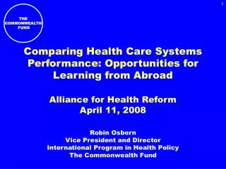 Comparing Health Care Systems Performance: Opportunities for Learning from Abroad