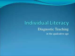 Diagnostic Teaching in the qualcative age