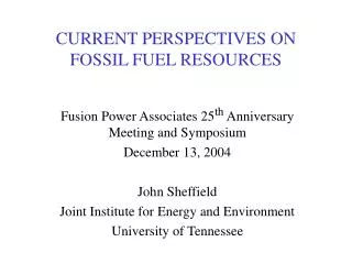 CURRENT PERSPECTIVES ON FOSSIL FUEL RESOURCES