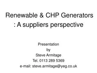 Renewable &amp; CHP Generators : A suppliers perspective