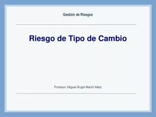 riesgo de tipo de cambio