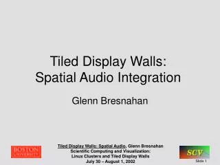 Tiled Display Walls: Spatial Audio Integration