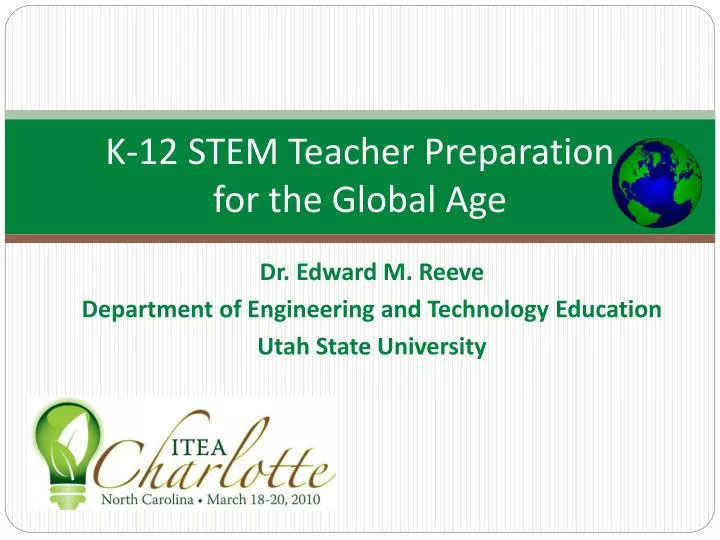 k 12 stem teacher preparation for the global age
