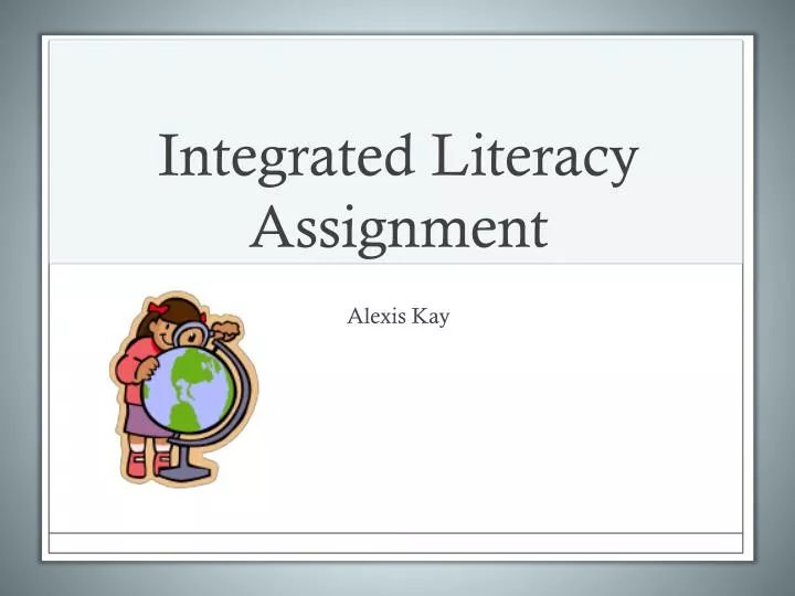 integrated literacy assignment