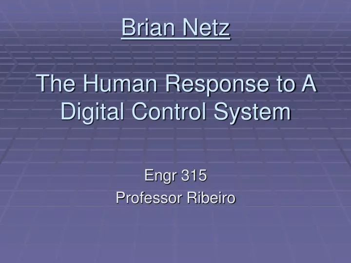 brian netz the human response to a digital control system