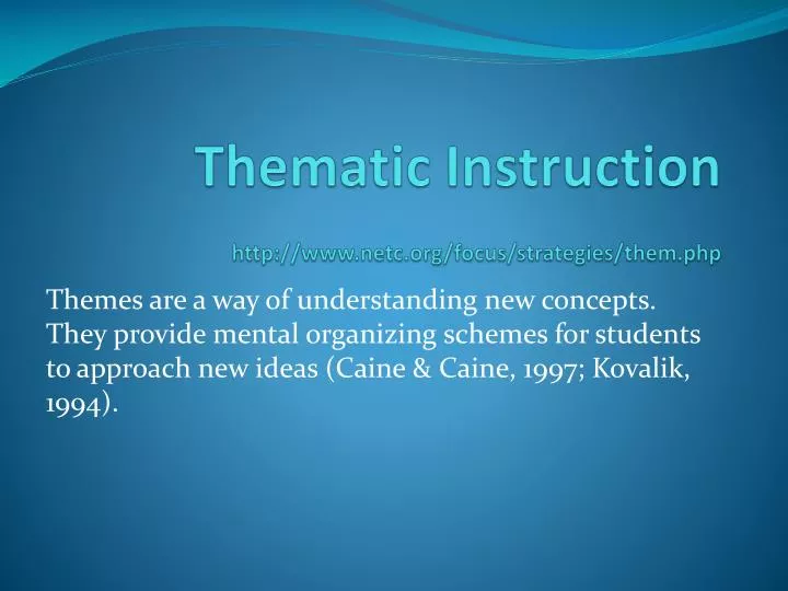 thematic instruction http www netc org focus strategies them php