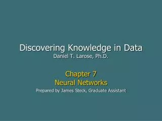 Discovering Knowledge in Data Daniel T. Larose, Ph.D.