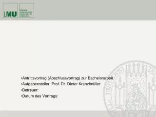 Antrittsvortrag (Abschlussvortrag) zur Bachelorarbeit