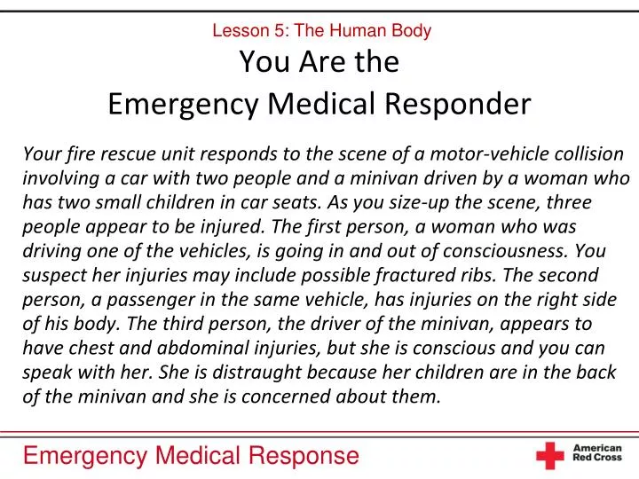 you are the emergency medical responder