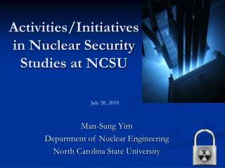 Activities/Initiatives in Nuclear Security Studies at NCSU