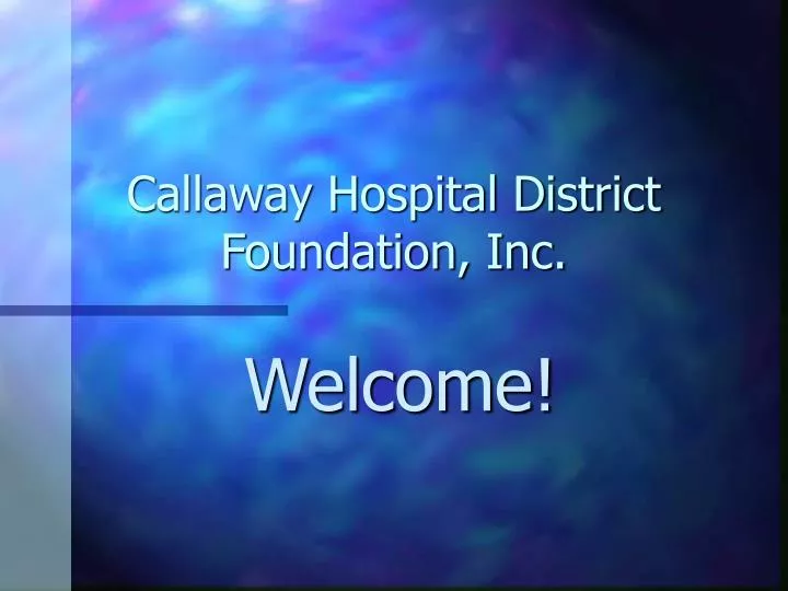 callaway hospital district foundation inc