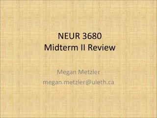 NEUR 3680 Midterm II Review