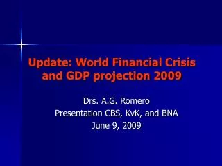 Update: World Financial Crisis and GDP projection 2009