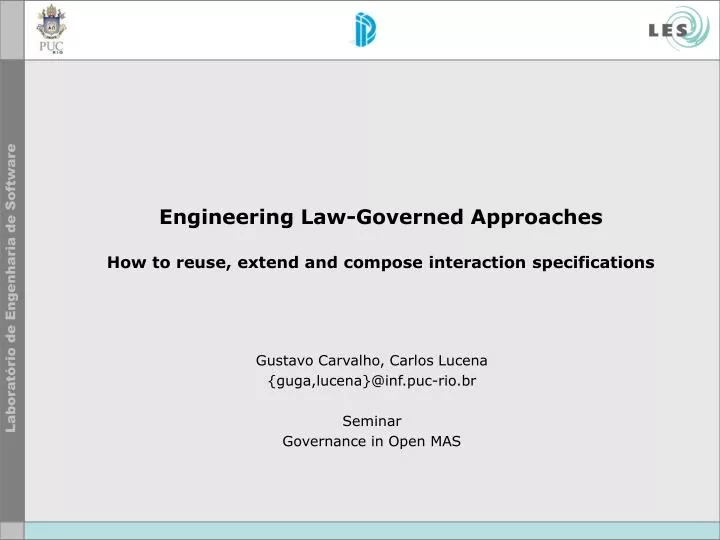 engineering law governed approaches how to reuse extend and compose interaction specifications