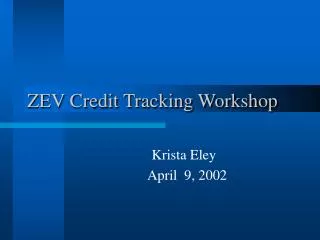 ZEV Credit Tracking Workshop