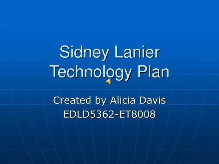 sidney lanier technology plan