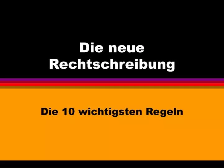 die neue rechtschreibung