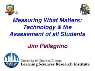 Measuring What Matters: Technology &amp; the Assessment of all Students