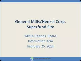 General Mills/Henkel Corp. Superfund Site