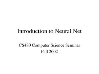 Introduction to Neural Net