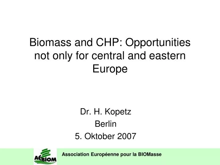biomass and chp opportunities not only for central and eastern europe