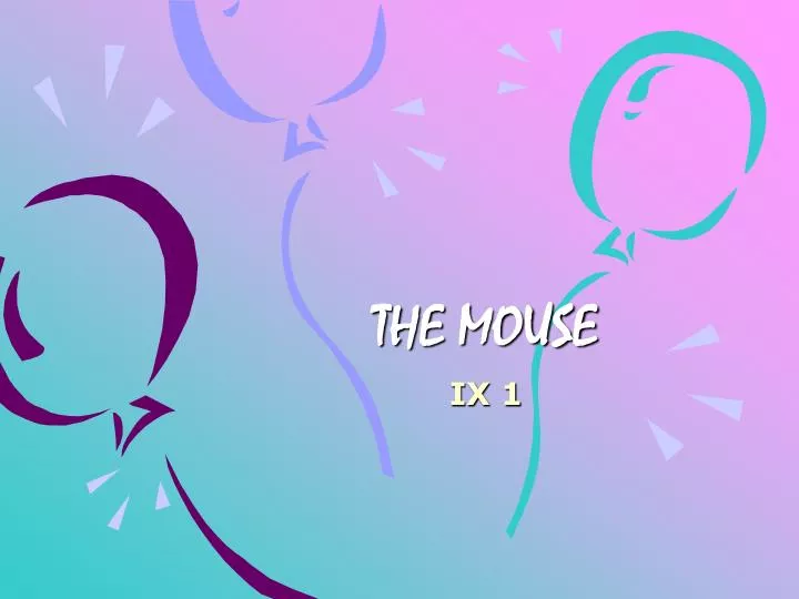 the mouse