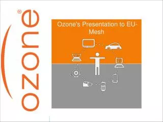 Ozone's Presentation to EU-Mesh