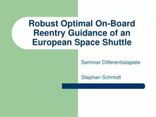 robust optimal on board reentry guidance of an european space shuttle