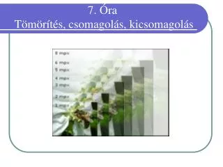7 ra t m r t s csomagol s kicsomagol s