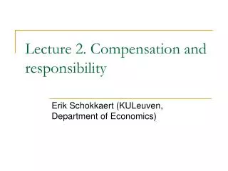Lecture 2. Compensation and responsibility