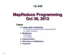 MapReduce Programming Oct 30, 2012