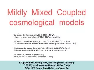 Mildly Mixed Coupled cosmological models