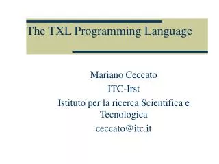 The TXL Programming Language
