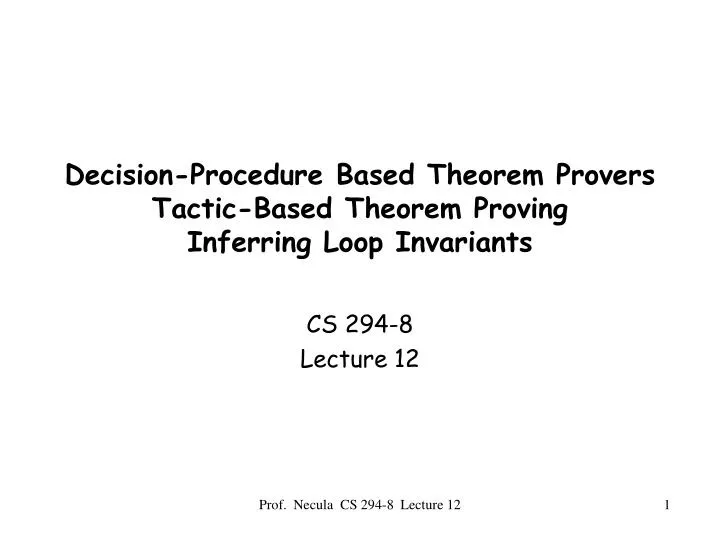 decision procedure based theorem provers tactic based theorem proving inferring loop invariants