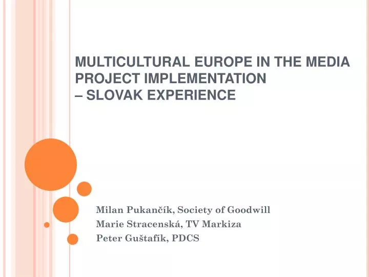multicultural europe in the media project implementation slovak experience