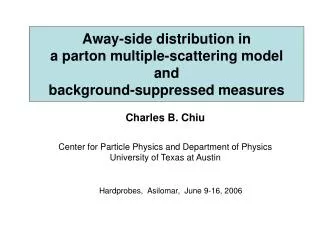 Away-side distribution in a parton multiple-scattering model and background-suppressed measures