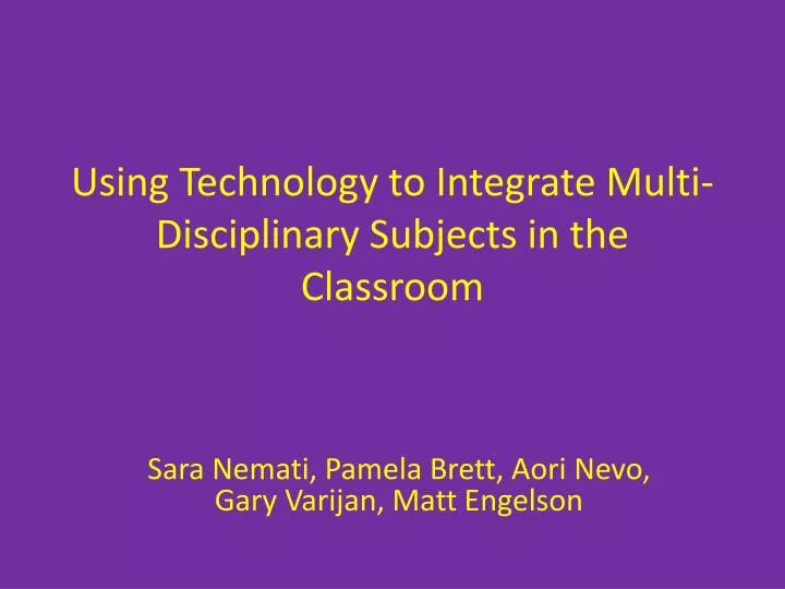 using technology to integrate multi disciplinary subjects in the classroom