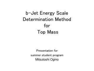 b-Jet Energy Scale Determination Method for Top Mass