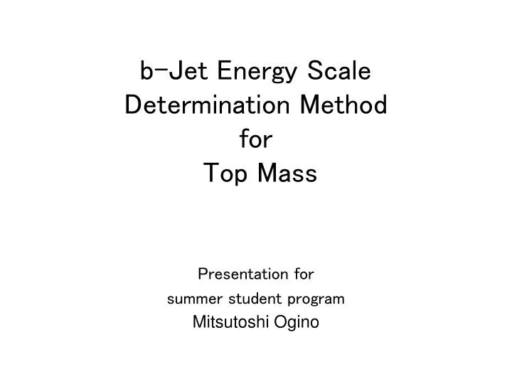 b jet energy scale determination method for top mass