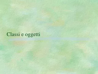 classi e oggetti
